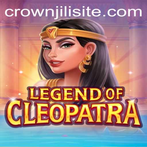 Legend of Cleopatra: A Majestic Gaming Experience with CrownJili